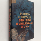 Mikko Porvali : Sinisen kuoleman kuva - pikkukuva 1