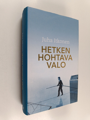 Juha Itkonen : Hetken hohtava valo