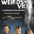 WEIRDSVILLE-KUMMAJAISTEN KAUPUNKI	(12 308)	k	-FI-	DVD - pikkukuva 1