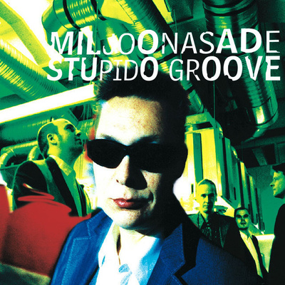 MILJOONASADE : Stupido groove