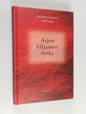 Marjaana Kanerva : Arjen hiljainen hetki : opas hengellis...