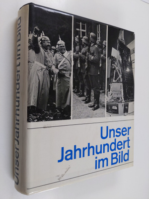 Unser Jahrhundert im Bild