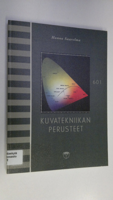 Hannu Saarelma : Kuvatekniikan perusteet