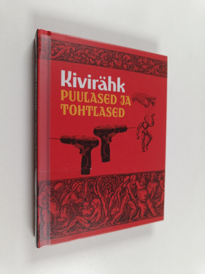 Andrus Kivirähk : Puulased ja tohtlased