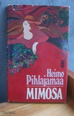 Heimo Pihlajamaa: Mimosa, Otava-76. 126 s.