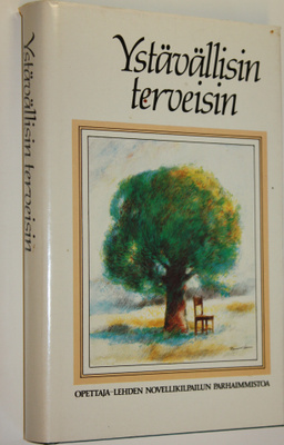 Ystävällisin terveisin : Opettaja-lehden novellikilpailun...