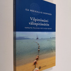 Isa Merikallio-Nieminen : Vilpittömästi välinpitämätön : ... - pikkukuva 1