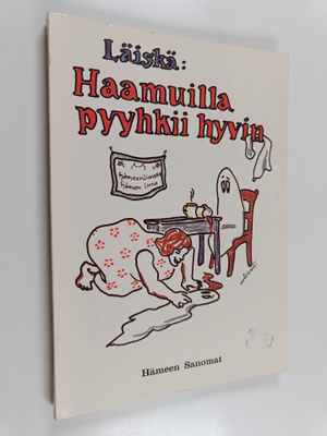 Läiskä : Haamuilla pyyhkii hyvin
