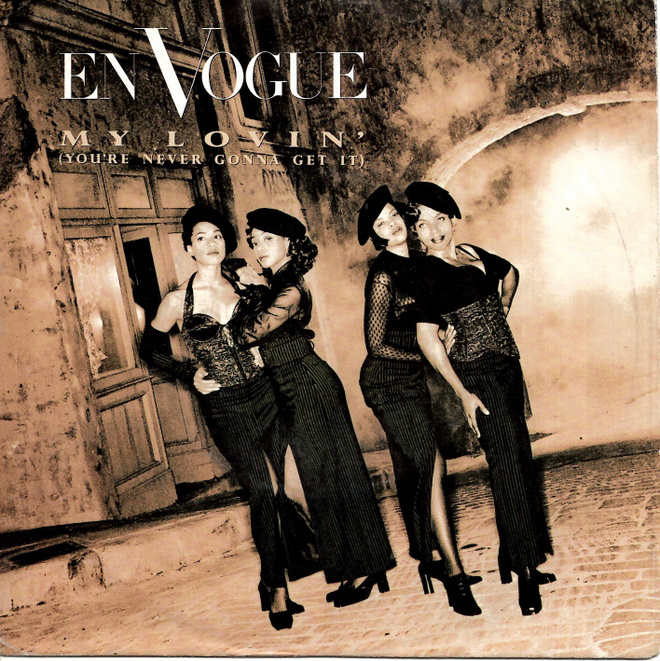 EN VOGUE: My Lovin' (You're Never Gonna Get It / …(Exi  7"kk