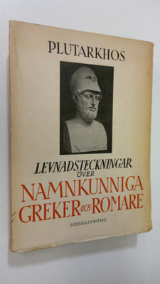 Plutarkhos : Levnadsteckningar över namnkunniga greker oc...
