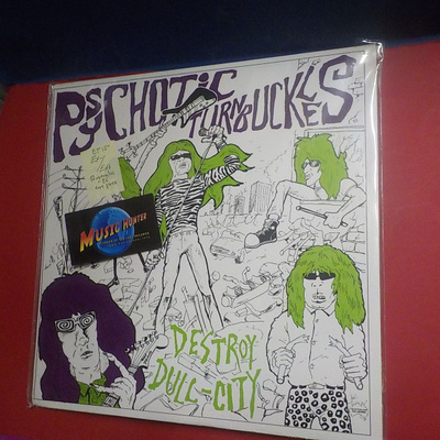PSYCHOTIC TURNBUCKLES - DESTROY DULL CITY EX-/EX+