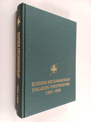 Heikki Lindroos : Suomen metsänhoitajat 1987-1999 = Finla...