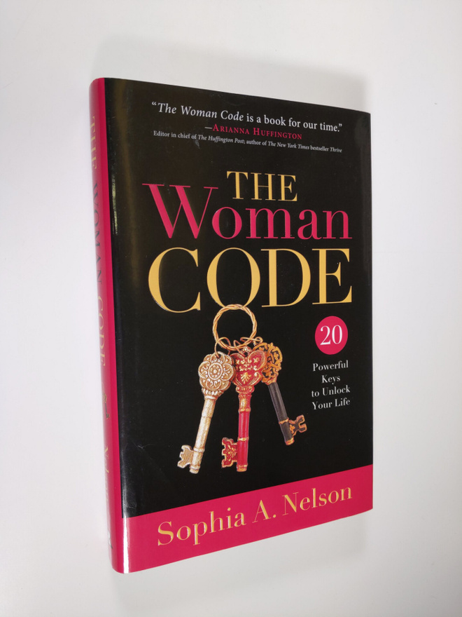 Sophia A. Nelson : The Woman Code - 20 Powerful Keys to U...