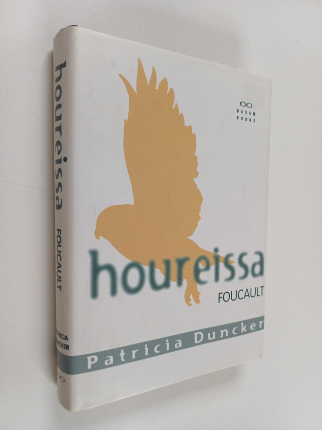 Patricia Duncker : Houreissa Foucault