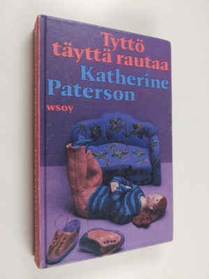 Katherine Paterson : Tyttö täyttä rautaa