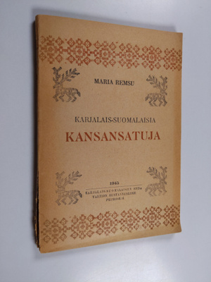 Maria Remsu : Karjalais-suomalaisia kansansatuja