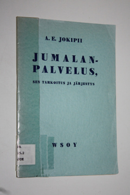 A. E. Jokipii : Jumalanpalvelus, sen tarkoitus ja järjestys