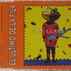 El Último De La Fila • Sin Llaves PROMO CD-Single - pikkukuva 1