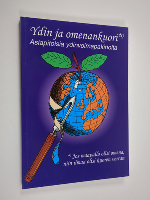 Björn Wahlström : Ydin ja omenankuori : asiapitoisia ydin...