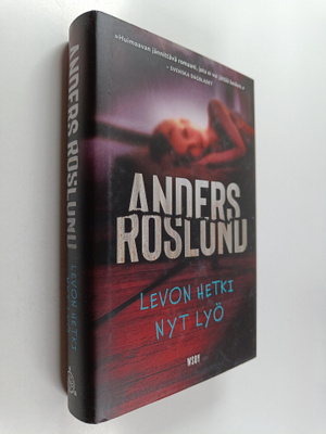 Anders Roslund : Levon hetki nyt lyö