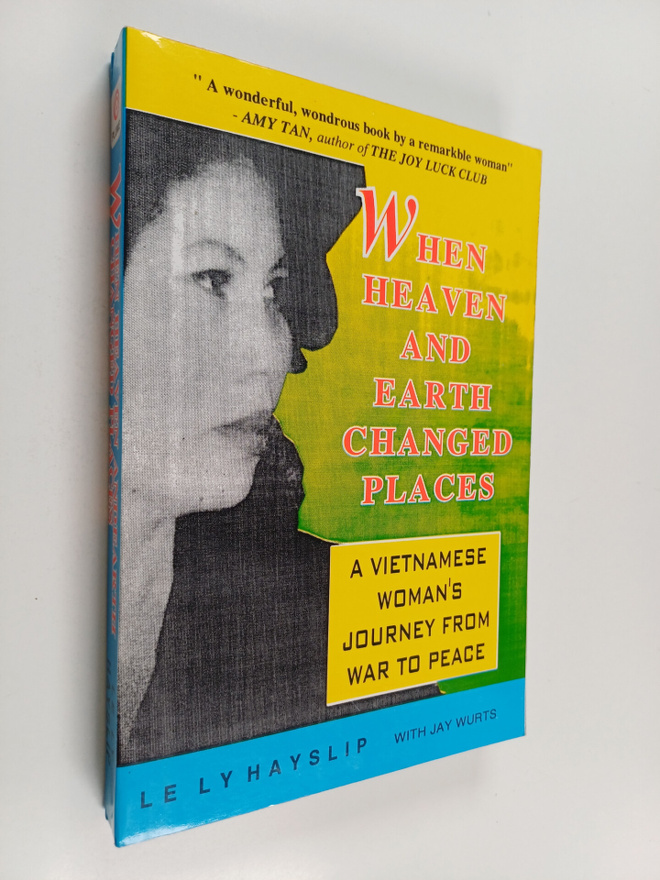 Le Ly Hayslip : When heaven and earth changed places : a ...