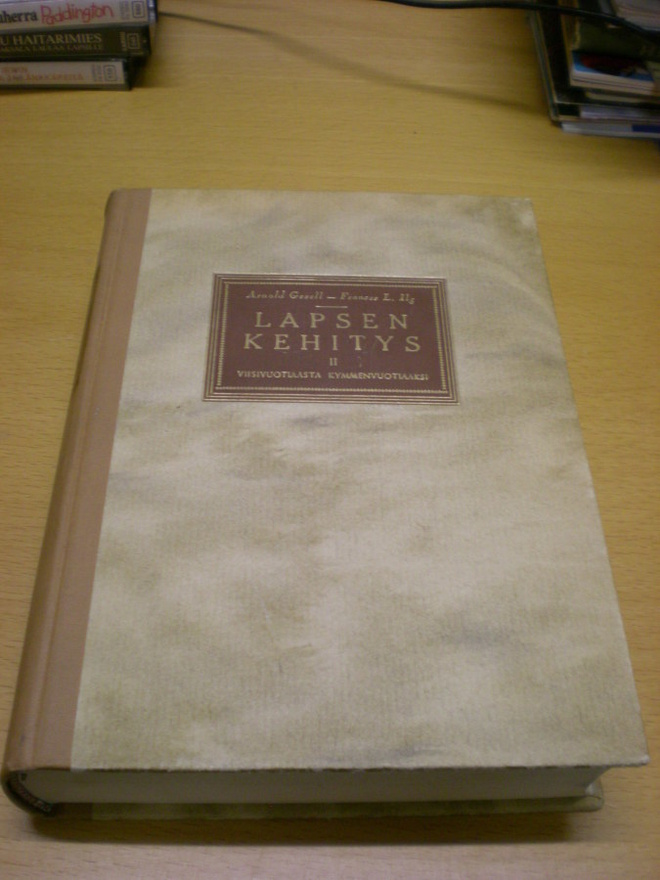 Arnold Gesell - Frances L. Ilg: Lapsen kehitys 2