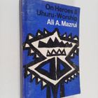 Ali Al'Amin Mazrui : On Heroes and Uhuru-worship - Essays... - pikkukuva 1