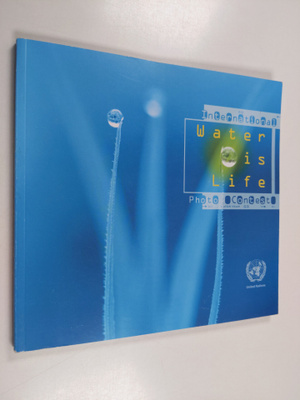 United Nations : Water Is Life - International Photo Contest