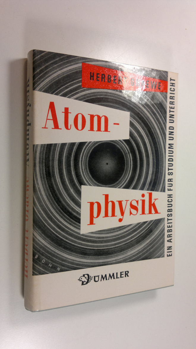 Herbert Graewe : Atomphysik : Grundlagen, Atomhulle, Atom...