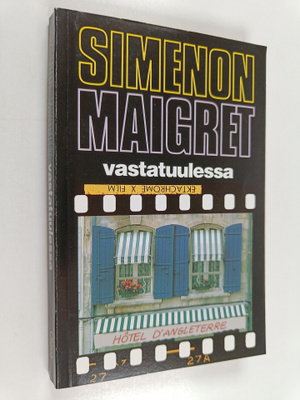 Georges Simenon : Maigret vastatuulessa : komisario Maigr...