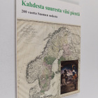 Kahdesta suuresta viisi pientä : 200 vuotta Suomen sodast... - pikkukuva 1