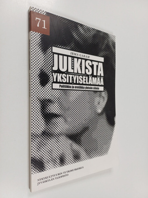 Irma Garam : Julkista yksityiselämää : politiikka ja erot...
