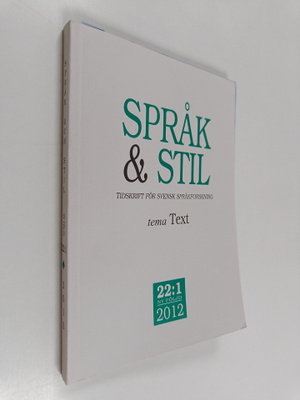 Språk & Stil - Tidskrift för svensk språkforskning 22:1/2012