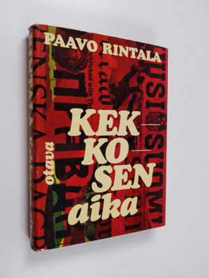 Paavo Rintala : Kekkosen aika