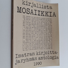 Lasse (toim.) Ojonen : Kirjallista mosaiikkia : Imatran k... - pikkukuva 1