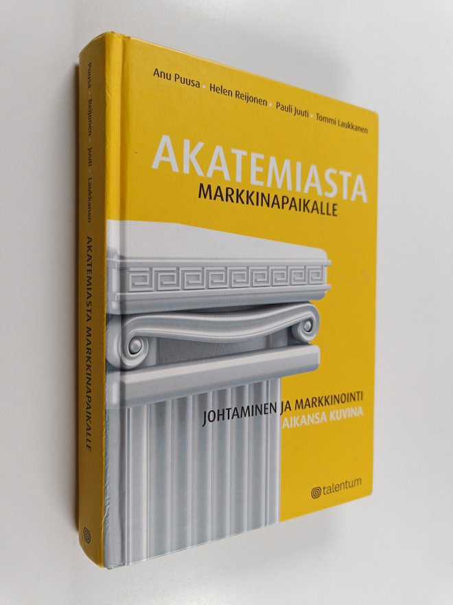 Akatemiasta markkinapaikalle : johtaminen ja markkinointi...