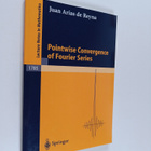 Juan Arias de Reyna : Pointwise convergence of Fourier se... - pikkukuva 1