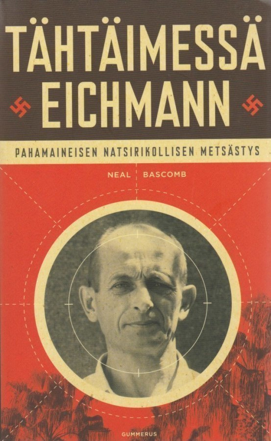 Neal Bascomb: Tähtäimessä Eichmann