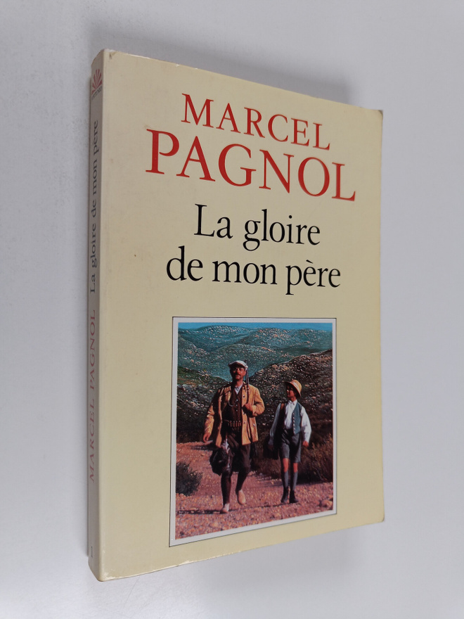 Marcel Pagnol : La gloire de mon pere