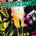 TRANCE DANCE :: PUSH / YOU GO TO MY HEAD :: VINYYLI 7" 1989 - pikkukuva 1
