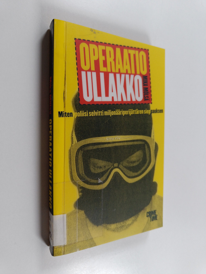 Mika Mölsä : Operaatio Ullakko : miten poliisi selvitti m...