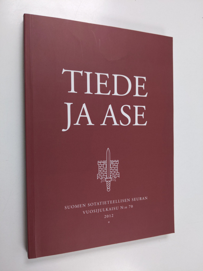 Tiede ja ase 70 : Suomen sotatieteellisen seuran vuosijul...
