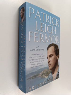 Artemis Cooper : Patrick Leigh Fermor - An Adventure