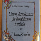 Uuno Kailas: Unen, kuoleman ja intohimon runoja - pikkukuva 1