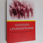 Tero Tuomisto : Vuosisata lipunkantajana : Uudenmaan sosi... - pikkukuva 1