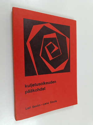 Leif Sevon ym. : Kuljetusoikeuden pääkohdat
