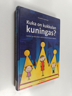Eevastiina Gjerstad : Kuka on kukkulan kuningas? : Lasten...
