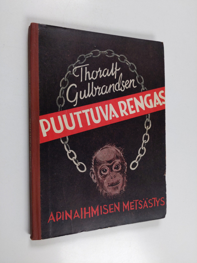 Thoralf Gulbrandsen : Puuttuva rengas eli apinaihmisen me...