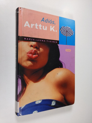 Marja-Leena Tiainen : Adios Arttu K