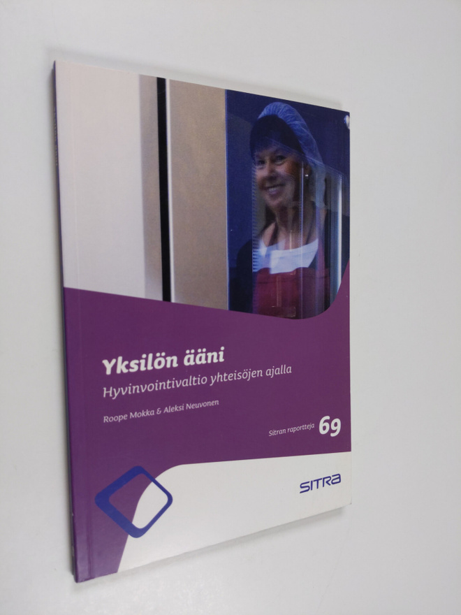Roope Mokka : Yksilön ääni : hyvinvointivaltio yhteisöjen...